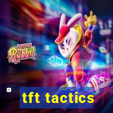 tft tactics